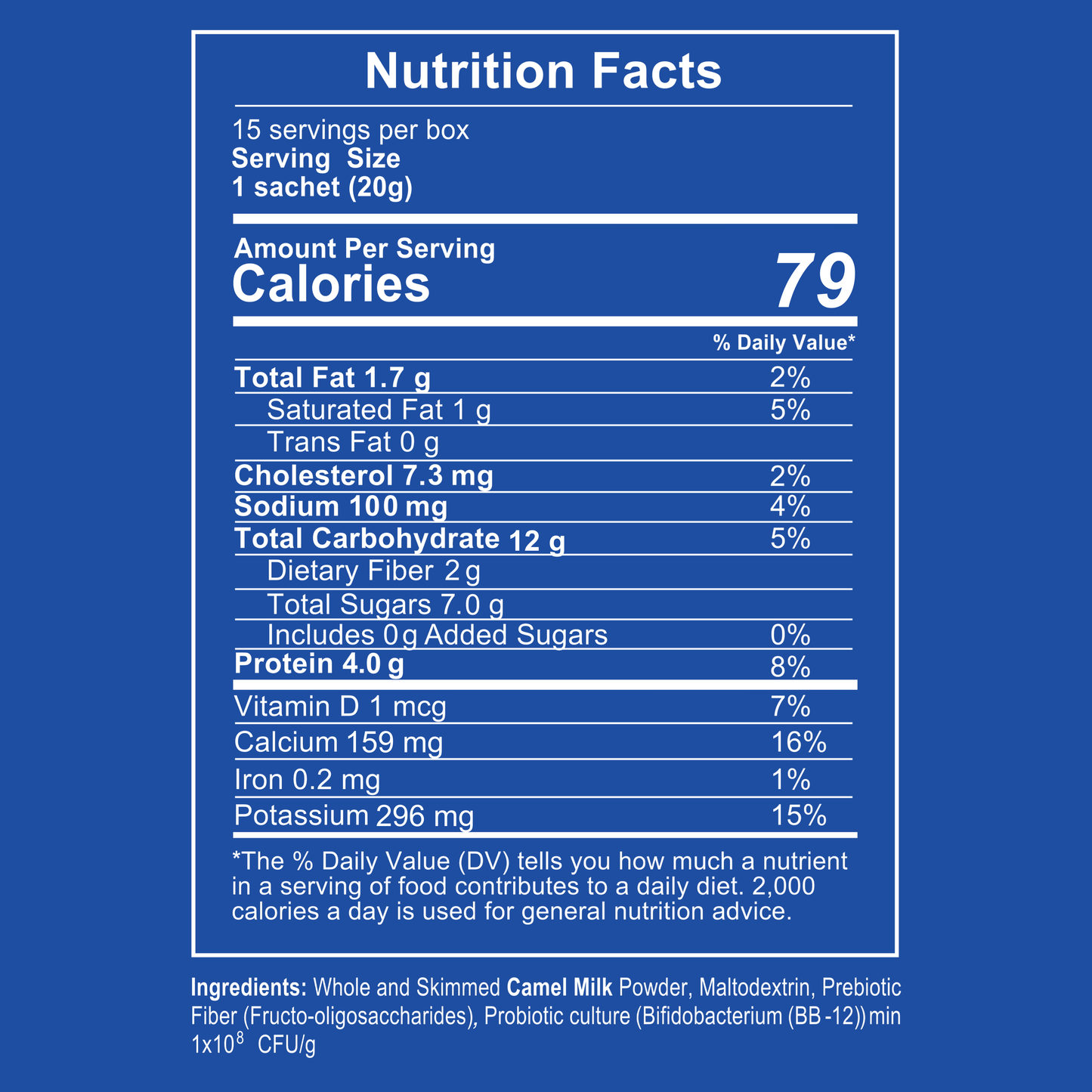 Nutrition facts label for Camel One Camel Milk Powder with Probiotics showing per serving details: 79 calories, 1.7g total fat, 12g carbohydrates, 4g protein, and nutrients including Vitamin D, Calcium, Iron, and Potassium. Ingredients include whole and skimmed camel milk powder, maltodextrin, prebiotic fiber, and probiotic culture (Bifidobacterium BB-12).
